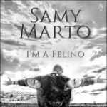 Samy Marto 'I'm A Felino'